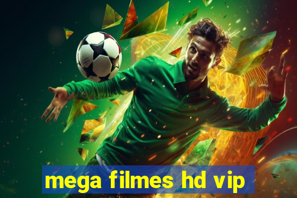 mega filmes hd vip